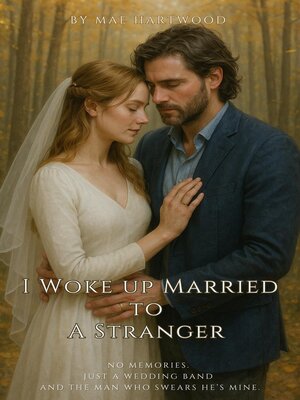cover image of I Woke up Married to a Stranger